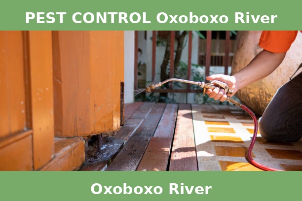 PEST CONTROL Oxoboxo River